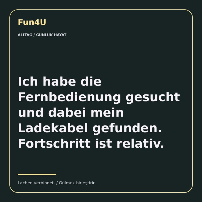 Ich habe die Fernbedienung gesucht und dabei mein Ladekabel gefunden. Fortschritt ist relativ.