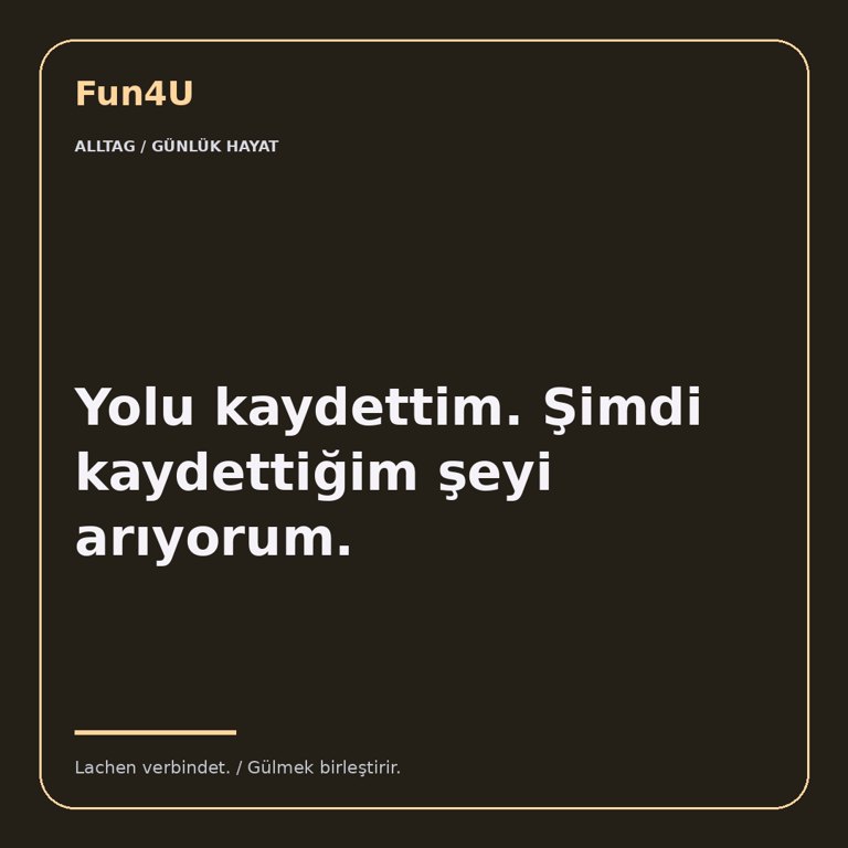 Yolu kaydettim. Şimdi kaydettiğim şeyi arıyorum.