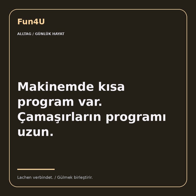 Makinemde kısa program var. Çamaşırların programı uzun.