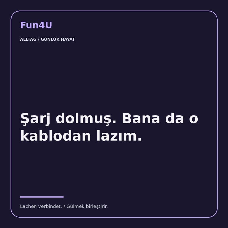 Şarj dolmuş. Bana da o kablodan lazım.