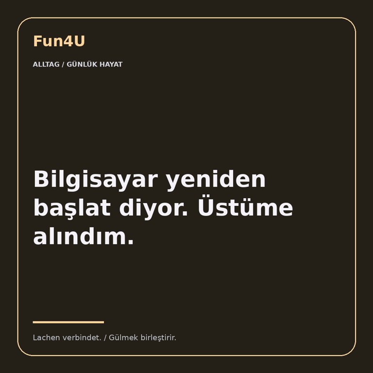 Bilgisayar yeniden başlat diyor. Üstüme alındım.