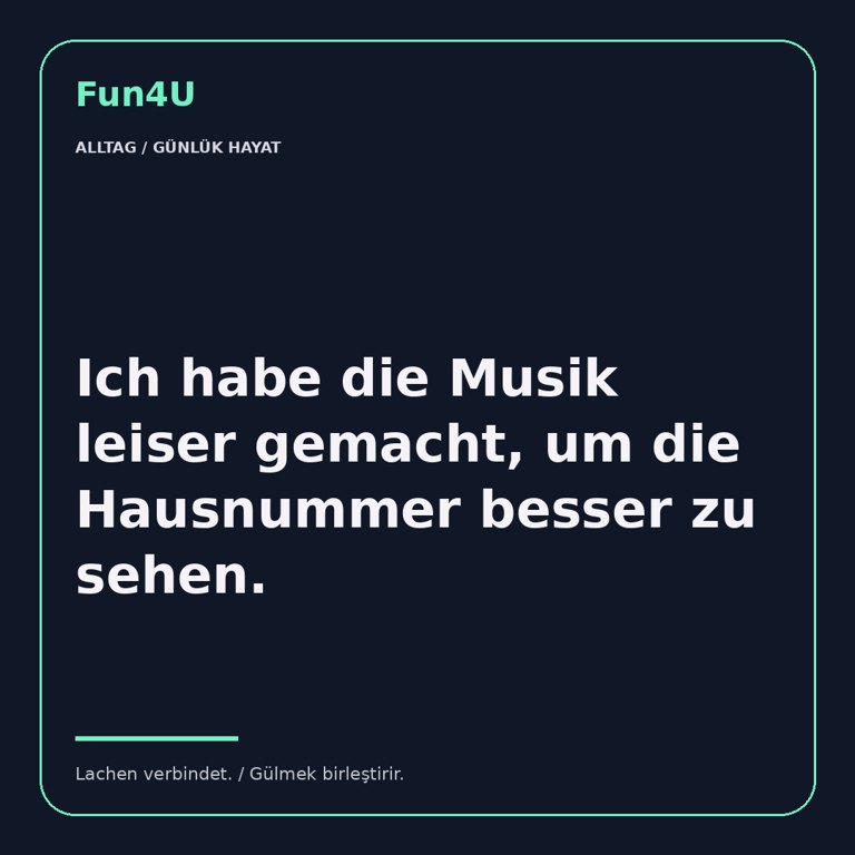Ich habe die Musik leiser gemacht, um die Hausnummer besser zu sehen.