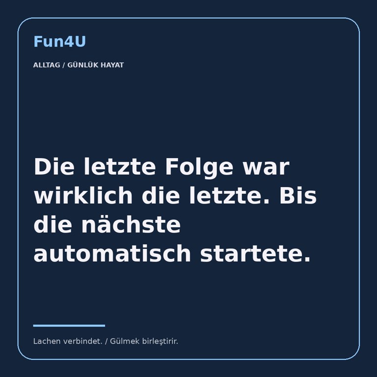 Die letzte Folge war wirklich die letzte. Bis die nächste automatisch startete.