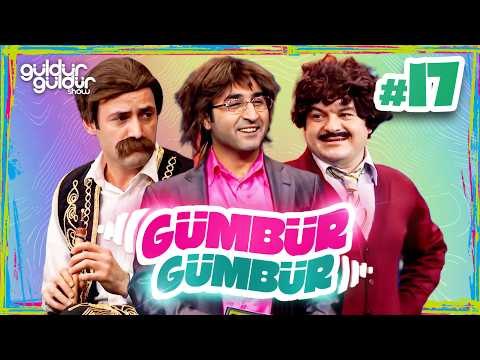 Gümbür Gümbür #17 - Güldür Güldür Show