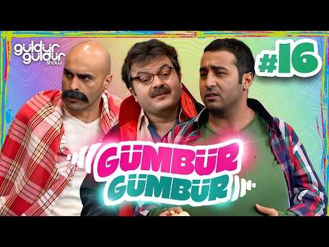 Gümbür Gümbür #16 - Güldür Güldür Show