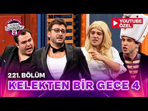 Kelekten Bir Gece 4 (221.Bölüm) - Çok Güzel Hareketler 2