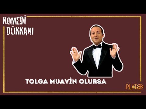 Komedi Dükkanı- Muavin Tolga